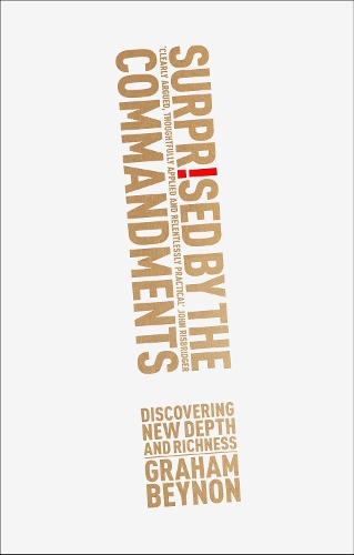 Паперова книга «Surprised by the Commandments: Discovering New Depth And Richness», автор Грем Бейнон - фото №1