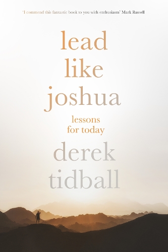 Бумажная книга «Lead Like Joshua: Lessons For Today», автор Дерек Тидбол - фото №1