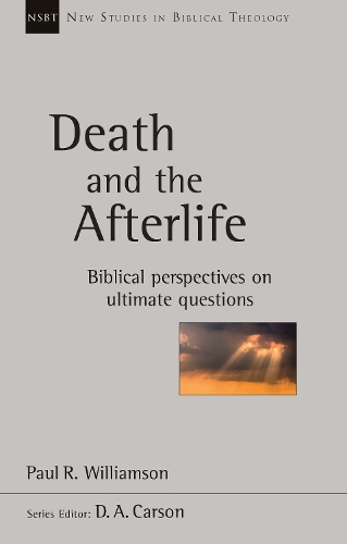 Паперова книга «Death and the Afterlife: Biblical Perspectives On Ultimate Questions», автор Пол Р. Вільямсон - фото №1