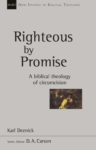 Паперова книга «Righteous by Promise: A Biblical Theology Of Circumcision», автор Карл Дінік - фото №1