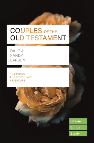 Бумажная книга «Couples of the Old Testament (Lifebuilder Study Guides)», авторов Дейл Ларсен, Сэнди Ларсен - фото №1