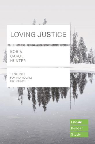 Бумажная книга «Loving Justice (Lifebuilder Study Guides)», авторов Боб Хантер, Кэрол Хантер - фото №1