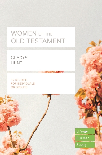 Паперова книга «Women of the Old Testament (Lifebuilder Study Guides)», автор Гледіс Хант - фото №1