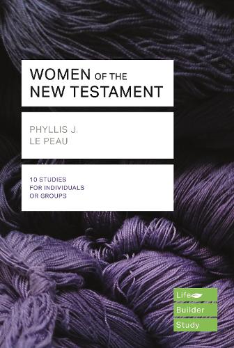 Паперова книга «Women of the New Testament (Lifebuilder Study Guides)», автор Філліс Дж. Ле Піа - фото №1