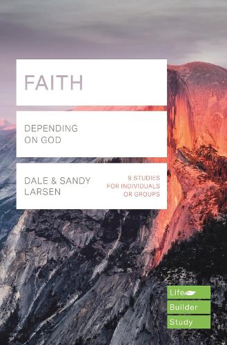 Паперова книга «Faith (Lifebuilder Study Guides): Depending on God», автор Дейл Ларсен - фото №1