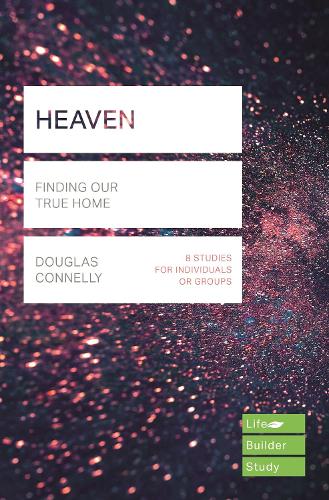 Бумажная книга «Heaven (Lifebuilder Study Guides): Finding Our True Home», автор Дуглас Коннелли - фото №1
