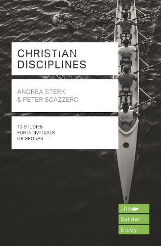 Бумажная книга «Christian Disciplines (Lifebuilder Study Guides)», авторов Андреа Стерк, Питер Скаццеро - фото №1