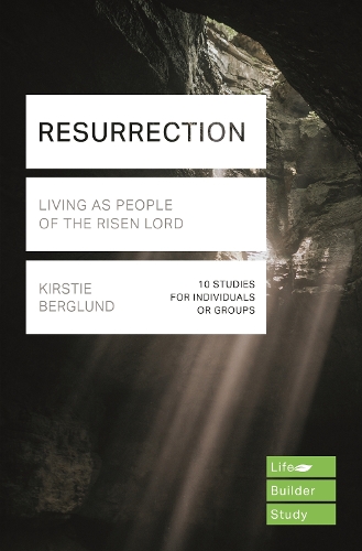 Паперова книга «Resurrection (Lifebuilder Study Guides): Living as People of the Risen Lord», автор Кірсті Берглунд - фото №1