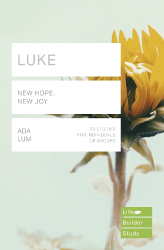 Бумажная книга «Luke (Lifebuilder Study Guides): New Hope, New Joy», автор Ада Лум - фото №1
