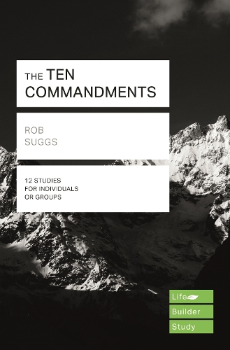 Паперова книга «The Ten Commandments (Lifebuilder Study Guides)», автор Роб Саггс - фото №1
