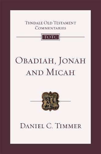 Паперова книга «Obadiah, Jonah and Micah: An Introduction And Commentary», автор Деніел К. Тіммер - фото №1