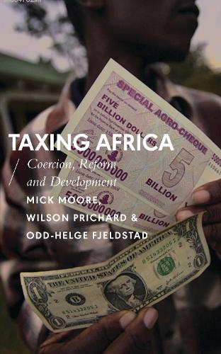 Паперова книга «Taxing Africa: Coercion, Reform and Development», авторів Мік Мур, Одд-Хельге Ф'єльдстад, Вілсон Прічард - фото №1