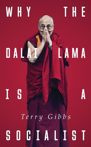 Бумажная книга «Why the Dalai Lama is a Socialist: Buddhism and the Compassionate Society», автор Терри Гиббс - фото №1