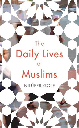 Паперова книга «The Daily Lives of Muslims: Islam and Public Confrontation in Contemporary Europe», автор Нілюфер Гьоле - фото №1