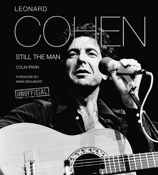 Бумажная книга «Leonard Cohen: Still the Man», автор Колин Ирвин - фото №1