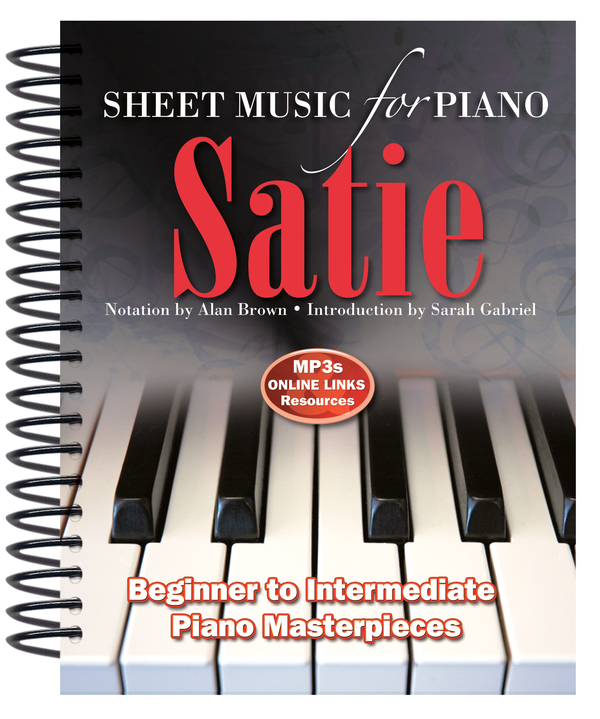 Бумажная книга «Satie: Sheet Music for Piano: From Beginner to Intermediate; Over 25 masterpieces» - фото №1