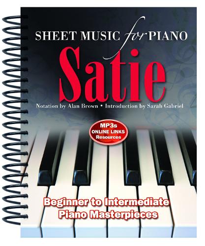 Бумажная книга «Satie: Sheet Music for Piano: From Beginner to Intermediate; Over 25 masterpieces» - фото №1