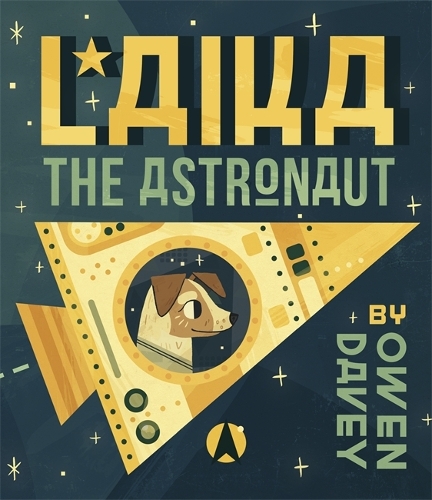 Бумажная книга «Laika the Astronaut», автор Оуэн Дэйви - фото №1