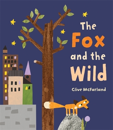 Бумажная книга «The Fox and the Wild», автор Клайв Макфарланд - фото №1