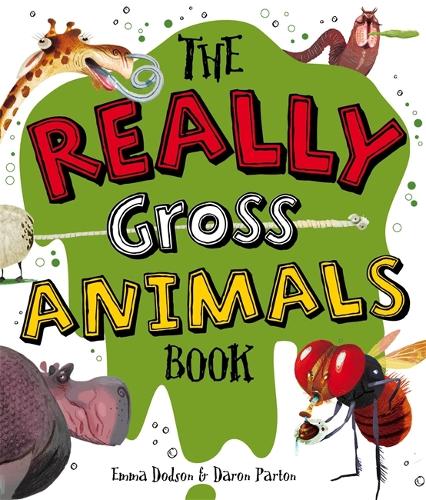 Бумажная книга «The Really Gross Animals Book», автор Эмма Додсон - фото №1