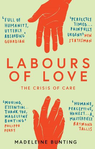 Бумажная книга «Labours of Love: The Crisis of Care», автор Мадлен Бантинг - фото №1
