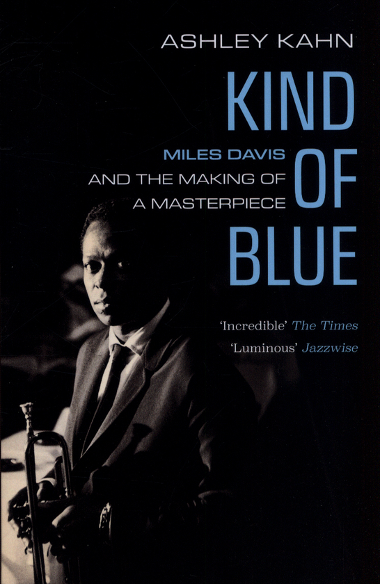 Бумажная книга «Kind of Blue. Miles Davis and the Making of a Masterpiece», автор Эшли Кан - фото №1
