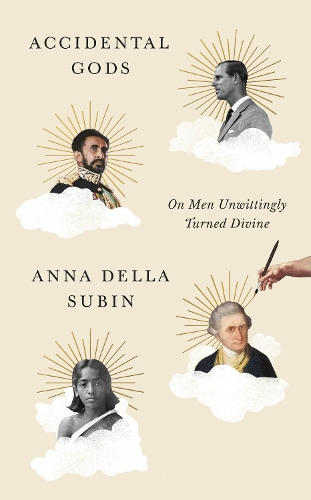 Бумажная книга «Accidental Gods: On Men Unwittingly Turned Divine», автор Анна Делла Субин - фото №1