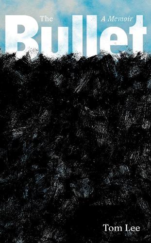 Бумажная книга «The Bullet: A Memoir», автор Том Ли - фото №1