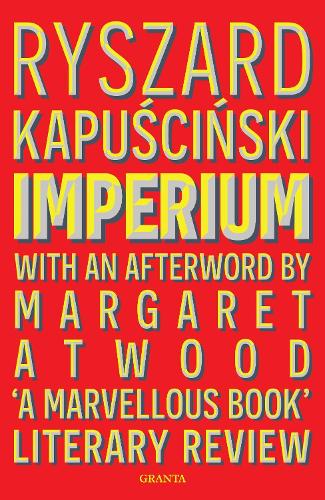 Паперова книга «Imperium: With an afterword by Margaret Atwood», автор Ришард Капусцінський - фото №1