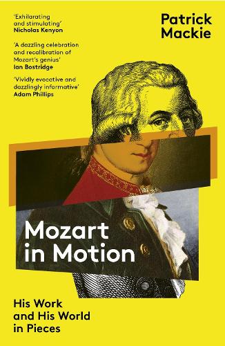 [object Object] «Mozart in Motion: His Work and His World in Pieces», автор Патрік Маккі - фото №1