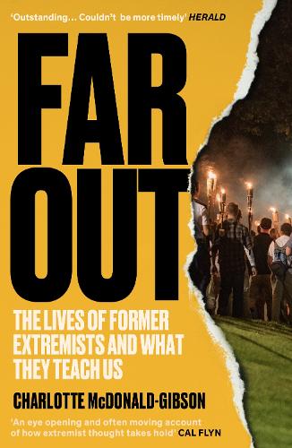 Бумажная книга «Far Out: The Lives of Former Extremists and What They Teach Us», автор Шарлотта Макдональд-Гибсон - фото №1