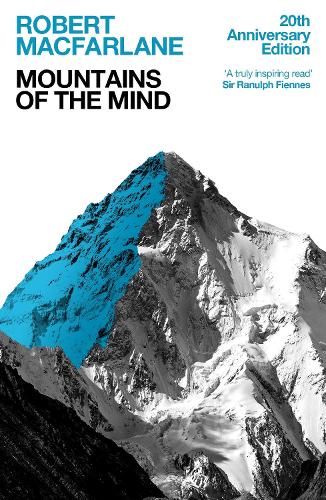 Бумажная книга «Mountains Of The Mind: A History Of A Fascination», автор Роберт Макфарлейн - фото №1