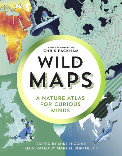 Бумажная книга «Wild Maps: A Nature Atlas for Curious Minds», автор Майк Хиггинс - фото №1