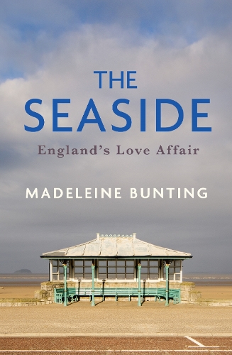 Паперова книга «The Seaside: England's Love Affair», автор Мадлен Бантінг - фото №1