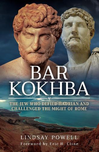 Бумажная книга «Bar Kokhba: The Jew Who Defied Hadrian and Challenged the Might of Rome», автор Линдси Пауэлл - фото №1