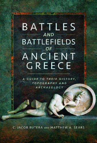 Бумажная книга «Battles and Battlefields of Ancient Greece: A Guide to their History, Topography and Archaeology» - фото №1