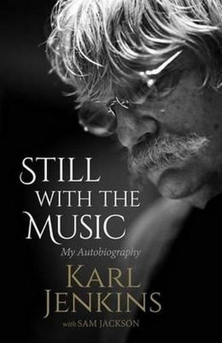 Паперова книга «Still with the Music: My Autobiography», авторів Карл Дженкінс, Сем Джексон - фото №1