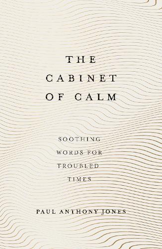 Бумажная книга «The Cabinet of Calm: Soothing Words for Troubled Times», автор Пол Энтони Джонс - фото №1
