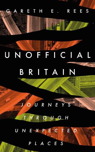 Бумажная книга «Unofficial Britain: Journeys Through Unexpected Places», автор Гарет И. Рис - фото №1