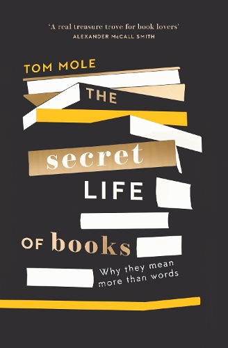 Бумажная книга «The Secret Life of Books: Why They Mean More Than Words», автор Том Моул - фото №1