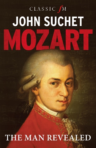 Бумажная книга «Mozart: The Man Revealed», автор Джон Сучет - фото №1