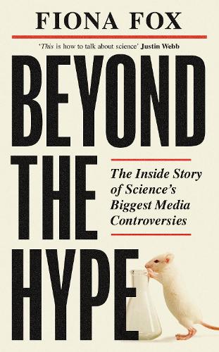 Бумажная книга «Beyond the Hype: The Inside Story of Science’s Biggest Media Controversies», автор Фиона Фокс - фото №1