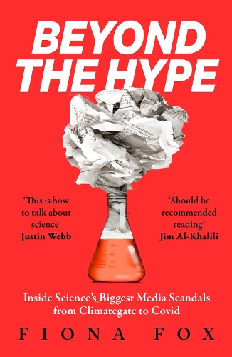 Бумажная книга «Beyond the Hype: Inside Science’s Biggest Media Scandals from Climategate to Covid», автор Фиона Фокс - фото №1