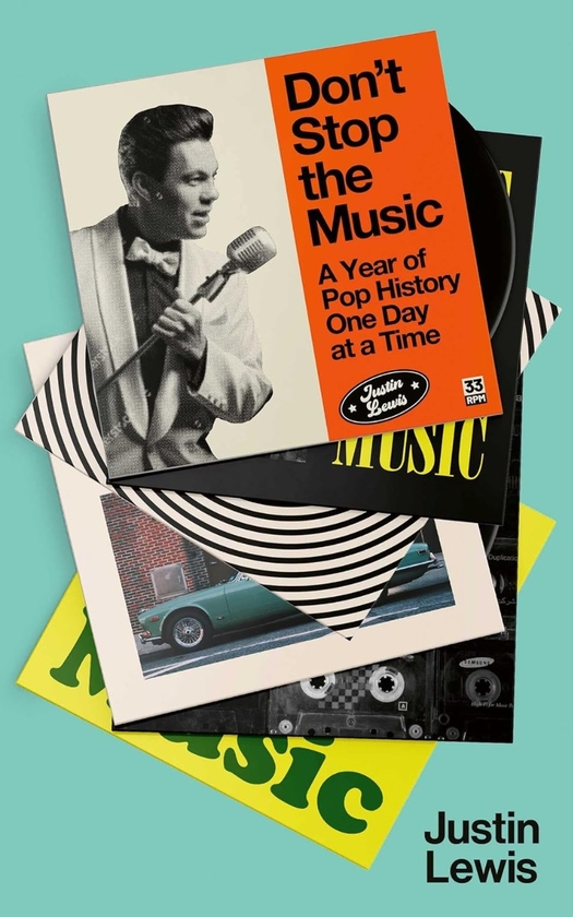 Паперова книга «Don't Stop the Music: A Year of Pop History, One Day at a Time», автор Джастін Льюїс - фото №1