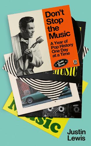 Паперова книга «Don't Stop the Music: A Year of Pop History, One Day at a Time», автор Джастін Льюїс - фото №1
