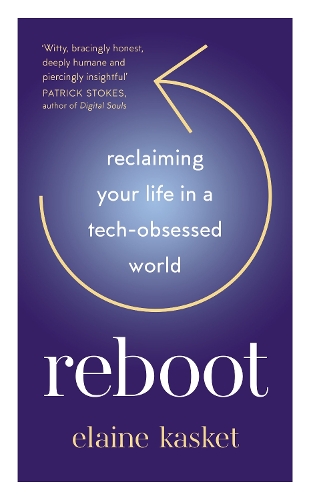 Бумажная книга «REBOOT: Reclaiming Your Life in a Tech-Obsessed World», автор Элейн Каскет - фото №1