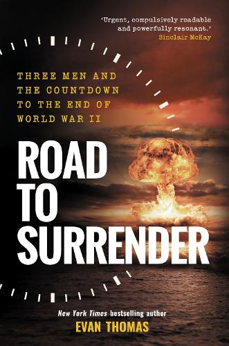 Бумажная книга «Road to Surrender: Three Men and the Countdown to the End of World War II», автор Эван Томас - фото №1