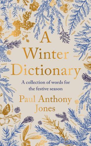 Бумажная книга «A Winter Dictionary: A Collection of Words for the Festive Season», автор Пол Энтони Джонс - фото №1
