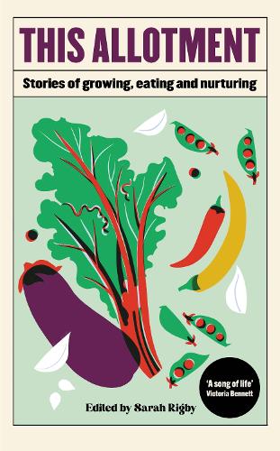 Бумажная книга «This Allotment: Stories of Growing, Eating and Nurturing» - фото №1