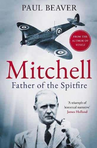 Бумажная книга «Father of the Spitfire: The Untold Story of R.J. Mitchell», автор Пол Бивер - фото №1